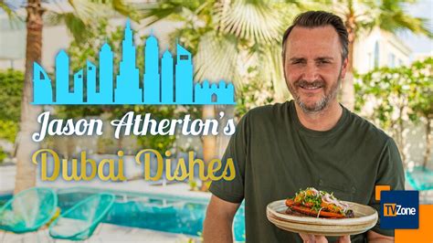 Jason Athertons Dubai Dishes Series 2 Preview Itv1