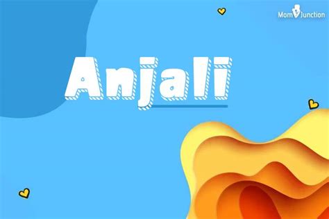 Anjali Meaning Origin History And Popularity