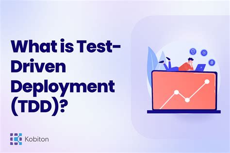 What Is Test Driven Deployment TDD Kobiton