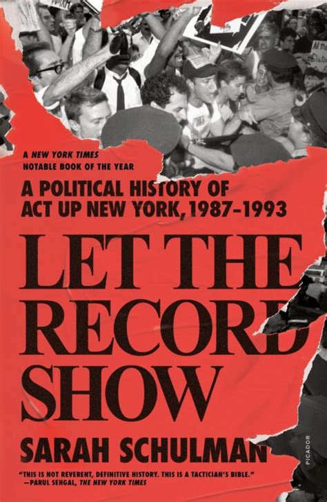 Let The Record Show A Political History Of ACT UP New York 1987 1993