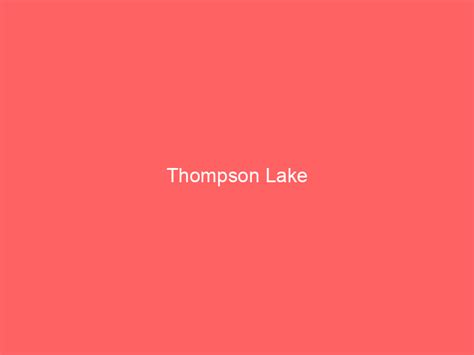 Thompson Lake Information And Guide Lakefront Home Finder