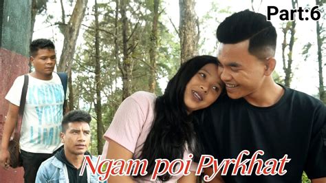 Ngam Poi Pyrkhat Khasi Short Film Love Story Ll Part 6 YouTube