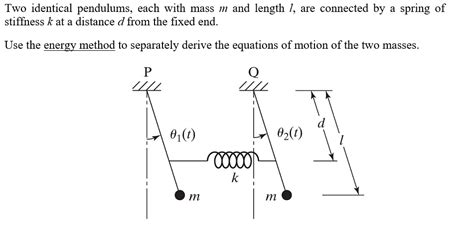 Solved Two Identical Pendulums Each With Mass M And Length Chegg