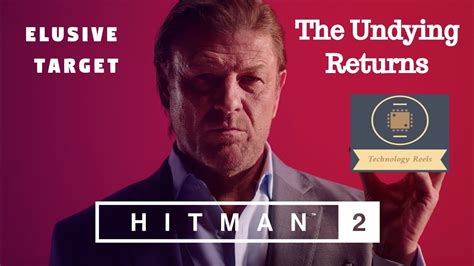 Hitman Elusive Target The Undying Returns Youtube