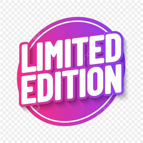 Limited Edition Clipart Hd Png Limited Edition Poster Limited