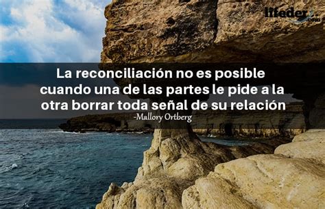 100 Bonitas Frases De Reconciliación Lifeder