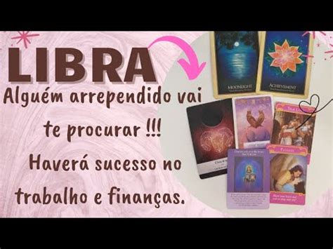 Libra Algu M Arrependido Vai Te Procurar Haver Sucesso No Trabalho