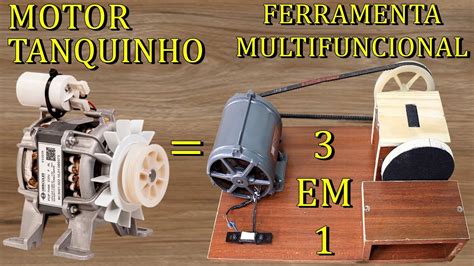 O Que Fazer Motor Tanquinho Ferramenta Incrivel Caseiro Lixadeira