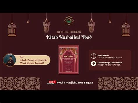 LIVE Kajian Kitab Nashoihul Ibad 6 Juni 2022 Ustadz Durrotun