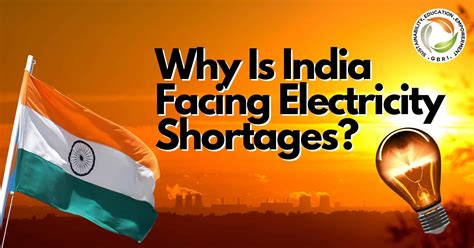 Why Is India Facing Electricity Shortages Gbri Online