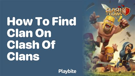 How To Find A Clan On Clash Of Clans Playbite