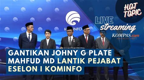 Live Mahfud Md Lantik Pejabat Eselon I Kominfo Youtube