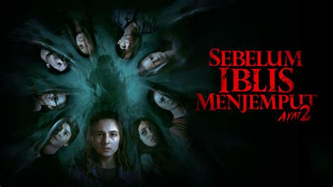 Sebelum Iblis Menjemput Ayat 2 full movie. Horror film di Disney+ Hotstar.