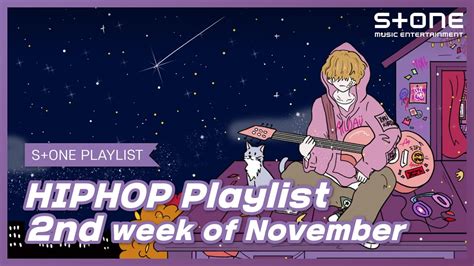 Stone Music PLAYLIST HipHop Playlist 2nd Week Of November The