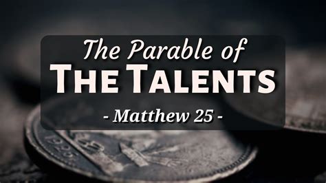 Matthew 25 The Parable Of The Talents The Parables Of Jesus Part 20