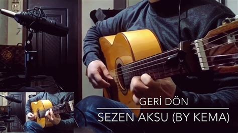 Sezen Aksu Geri Dön By Enigmaticguitar Sezenaksu Youtube