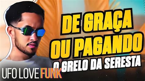 O Grelo Da Seresta S F M Sicas Novas Cd Agosto Ufo Love Funk