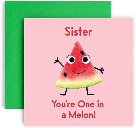 Huxters Birthday Cards For Women You Re One In A Melon Sister Happy Birthday Card For Birthday