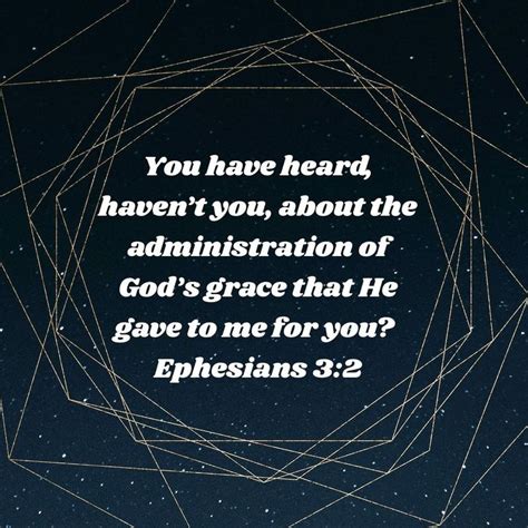 You Have Heard Havent You About The Administration Of Gods Grace