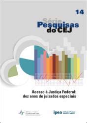 Repositório do Conhecimento do Ipea Acesso à Justiça Federal dez