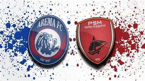 Daftar Susunan Pemain Arema Fc Vs Psm Makassar Starting Line Up Klasik