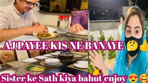 Aj Payee Kis Nay Banaye🤔 Sister Ke Sath Kiya Bahut Enjoy😃🥰 ️ Youtube