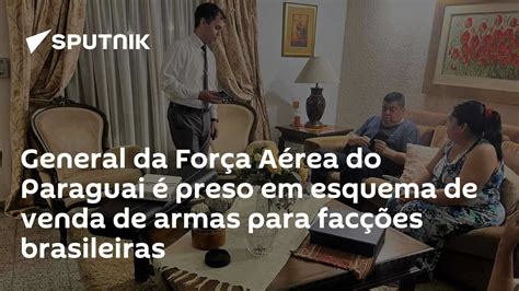 General Da Força Aérea Do Paraguai é Preso Em Esquema De Venda De Armas