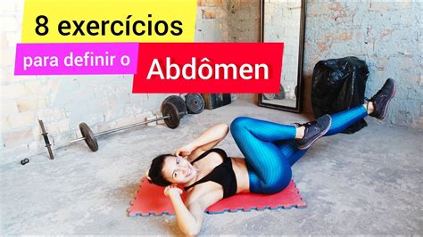 8 Exercícios Para Definir O Abdômen Treino Em Casa Youtube