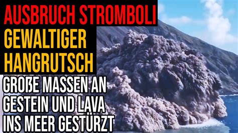 Ausbruch Stromboli Gewaltiger Hangrutsch Gro E Menge Lava Und