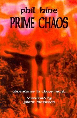 Prime Chaos Adventures In Chaos Magic By Phil Hine Goodreads