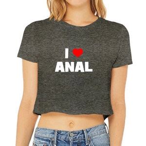 I Love Anal Crop Top Shirt For Women I Heart Anal Anal Whore Fuck My Ass Slutty Cropped Tee