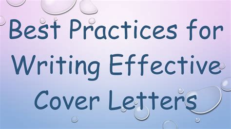 Best Practices For Writing Effective Cover Letters Youtube