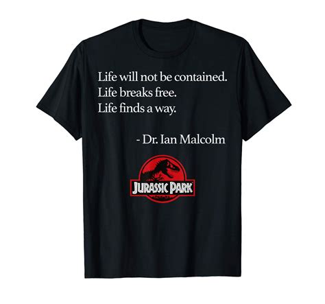 Jurassic Park Life Finds A Way Quote Graphic T Shirt Kitilan