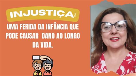 INJUSTIÇA UMA FERIDA DA INFÂNCIA QUE PODE CAUSAR DANO AO LONGO DA VIDA