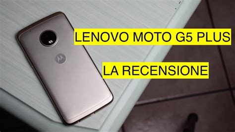 Recensione Lenovo Moto G Plus Il Ritorno Del Best Buy Youtube