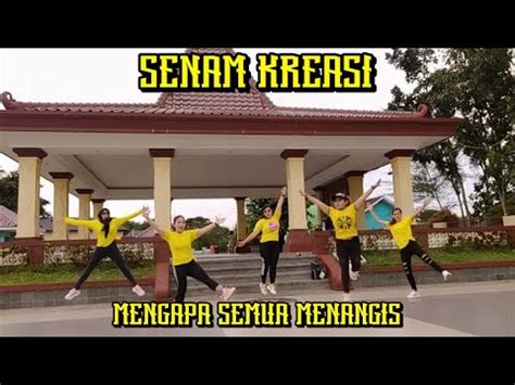 Senam Kreasi Terbaru MENGAPA SEMUA MENANGIS Biasalah Tiktok