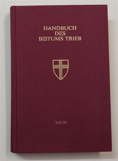 Handbuch Des Bistums Trier Teil Territoriale Gliederung Und