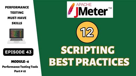 Ep 43 PT Tools 12 JMeter Scripting Best Practices YouTube