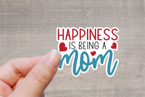 Mother S Day Stickers Happiness Is Being A Mom ArtBubbles