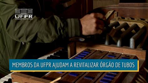 Informa Membros Da Ufpr Reformam Rg O De Tubos Parado H Trinta Anos