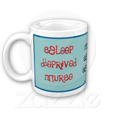 Sleep Deprived Nurse Night Shift Mugs From Zazzle Murse Night