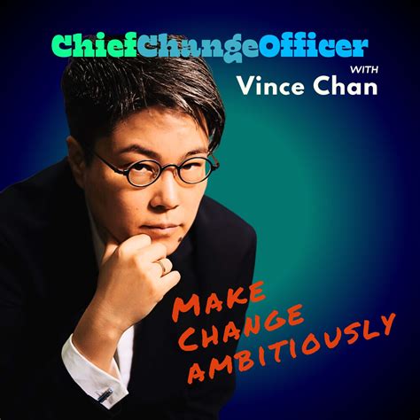 Chief Change Officer - Business Podcast | Podchaser