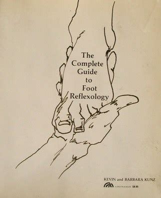 The Complete Guide To Foot Reflexology Kevin Kunz Paperback