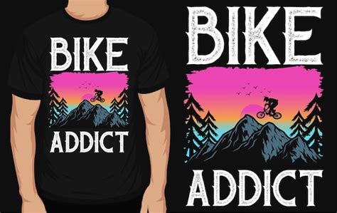 Premium Vector Bike Addict Or Mountain Biking Tshirt Design