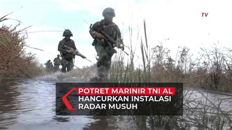 Senyap Dan Cepat Marinir Tni Al Hancurkan Instalasi Radar Musuh Youtube