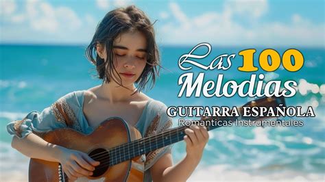 Melod As De Guitarra Legendarias La Mejor M Sica De Guitarra