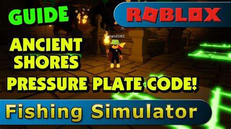 Fishing Simulator Ancient Shores Pressure Plate Code Puzzle Roblox