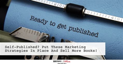 Self Published Put These Marketing Strategies In Place And Sell More