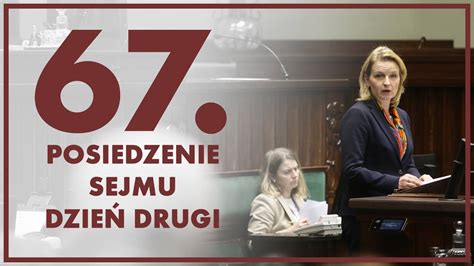 67 posiedzenie Sejmu dzień drugi ZAPIS TRANSMISJI YouTube