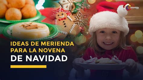 Qué comida servir en la Novena de Navidad en Colombia YouTube